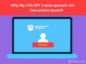 ChatGPT账号为什么被封了?5个常见原因与快速解决方法